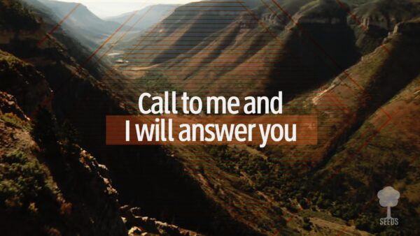 Call to Me (Jeremiah 33:3)