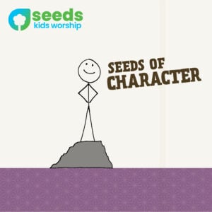 Seeds of Character - Seeds Kids Worship