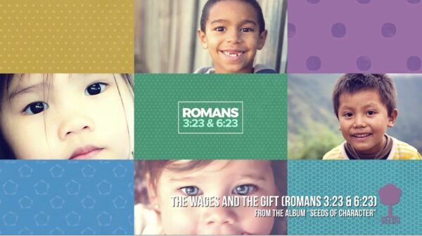 The Wages and The Gift (Romans 3:23 & 6:23)