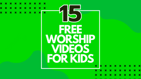 15 Free Worship Videos For Kids
