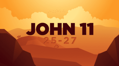 The Resurrection - John 11:25-27