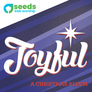 Joyful - Seeds Kids Worship