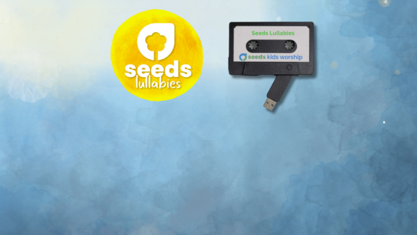 Seeds Lullabies & Scripture Songs Worship Video Collection