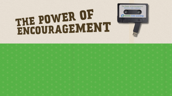 The Power of Encouragement Worship Video Collection