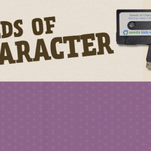 Seeds of Character Worship Video Collection with a USB