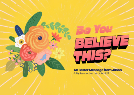 Do You Believe This? An Easter Family Devotional on Jesus and The Resurrection